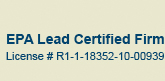 EPA Lead Certified Firm
License # R1-1-18352-10-00939